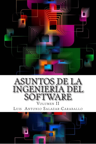 Libro: Asuntos De La Ingeniería Del Software: Volumen 2 (spa