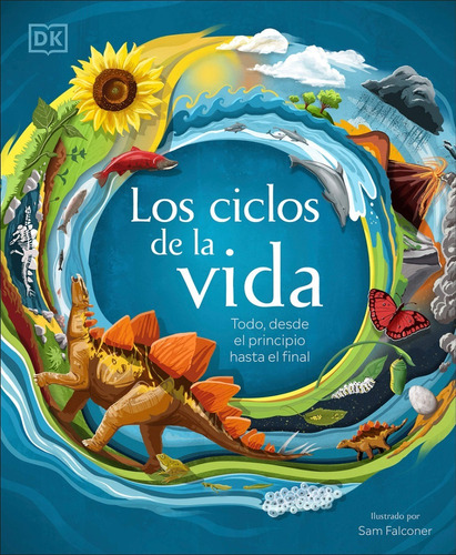 Dk Enciclopedia Los Ciclos De La Vida