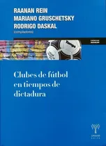 Comprar Clubes De Futbol En Tiempos De Dictadura