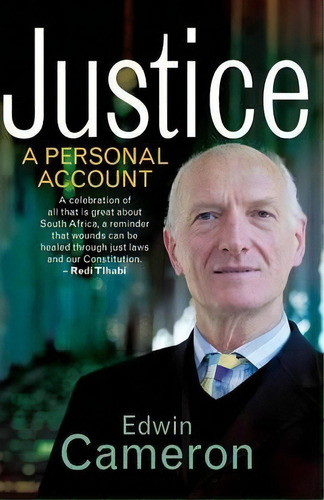 Justice - A Personal Account, De Edwin Cameron. Editorial Tafelberg Publishers Ltd, Tapa Blanda En Inglés