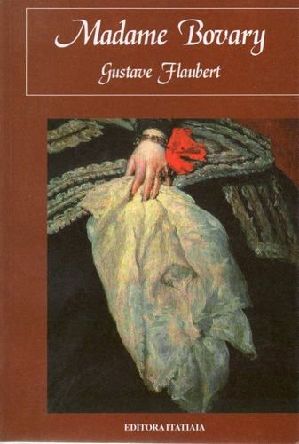 Madame Bovary: de Flaubert, Gustave. Editora IBC - Instituto Brasileiro de Cultura Ltda, capa mole em português, 2009