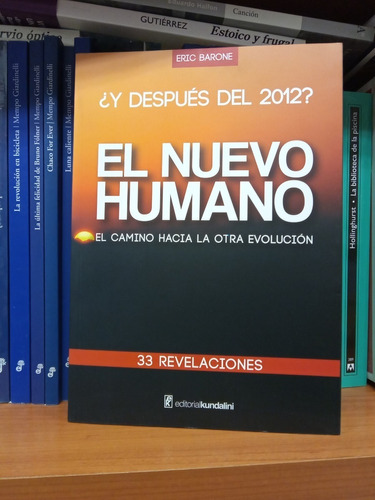 El Nuevo Humano . El Camino Hacia La Otra Evolucion