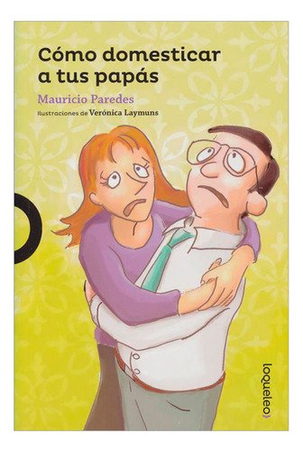 Libro Cómo Domesticar A Tus Papás