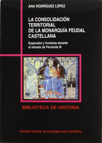 La Consolidacion Territorial De La Monarquia Feudal Castella