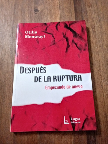 Después De La Ruptura - Otilia Mentruyt - Lugar