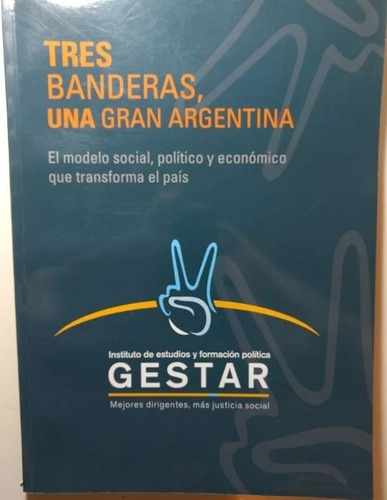 Tres Banderas Una Gran Argentina Instituto Gestar Xcaballito