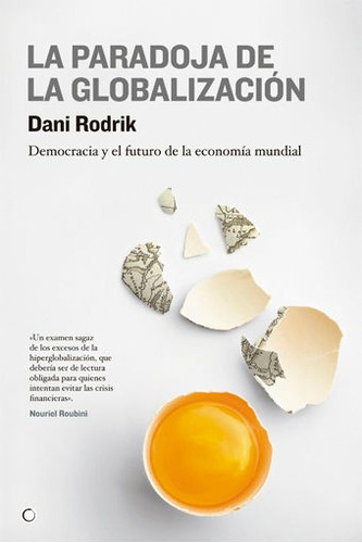 Paradoja De La Globalizacion - Rodrik,dani