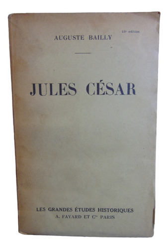 Adp Jules Cesar Auguste Bailly / Ed. A. Fayard 1932 Paris