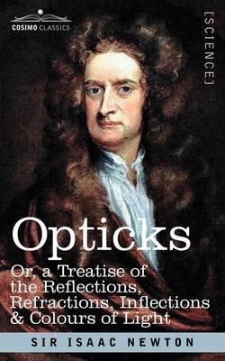 Libro Opticks : Or A Treatise Of The Reflections, Refract...