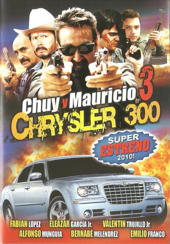 Chuy Y Mauricio 3 Chrysler 300 | Dvd Película Nueva