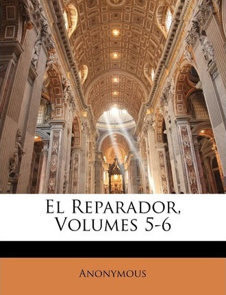 El Reparador, Volumes 5-6 - Anonymous (paperback)