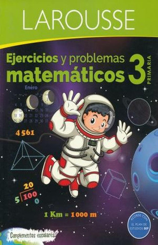Ejercicios Y Problemas Matematicos 3. Primaria, de Ediciones Larousse., vol. 3. Editorial Ediciones Larousse, tapa blanda, edición 1 en español, 1