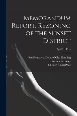 Libro Memorandum Report, Rezoning Of The Sunset District;...