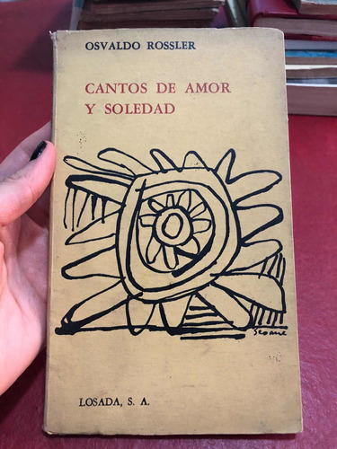Cantos De Amor Y Soledad. Osvaldo Rossler. Ilustrado Seoane
