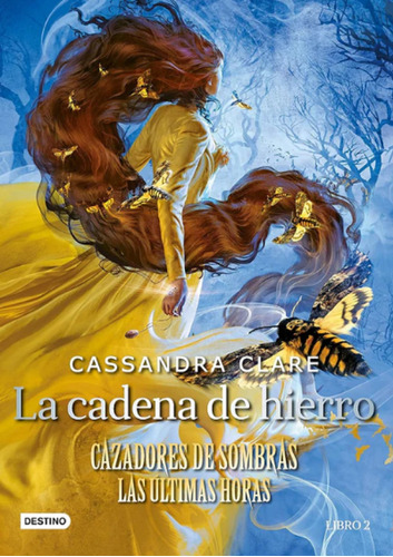 Libro La Cadena De Hierro De Cassandra Clare Original 