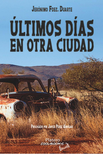Libro: Últimos Días En Otra Ciudad. Fernández Duarte, Jeróni