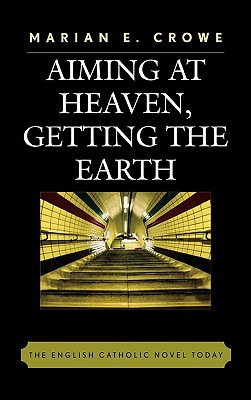 Libro Aiming At Heaven, Getting The Earth: The English Ca...