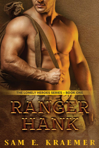 Libro: Ranger Hank: The Lonely Heroes Series, Book 1