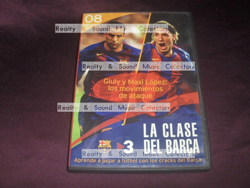 La Clase Del Barca Giuly Y Maxi Lopez Ataque Dvd Vol8