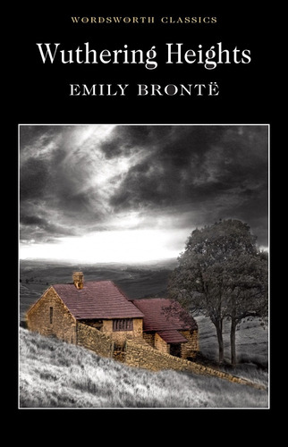 Wuthering Heights - Wordsworth Classics, De Brontë, Emily. Editorial Wordsworth, Tapa Blanda En Inglés Internacional, 2000