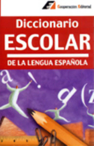 Diccionario Escolar Lux De La Lengua Espaãâ±ola, De Alonso, Clara. Editorial Editorial Popular, Tapa Blanda En Español, 2009