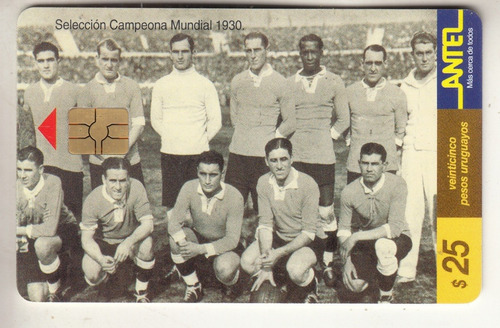 Futbol Seleccion De Uruguay Campeon 1930 Tarjeta Telefonica (Usado)
