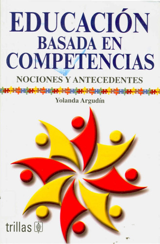 Educacion Basada En Competencias  - Argudin, Yolanda