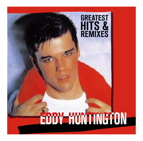Eddy Huntington - Greatest Hits & Remixes | Vinilo