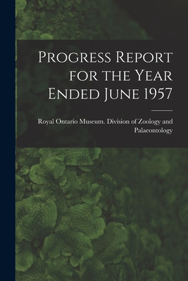 Libro Progress Report For The Year Ended June 1957 - Roya...