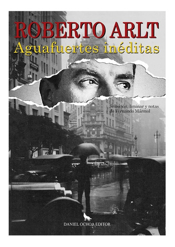 Aguafuertes Inéditas - Roberto Arlt - Doe