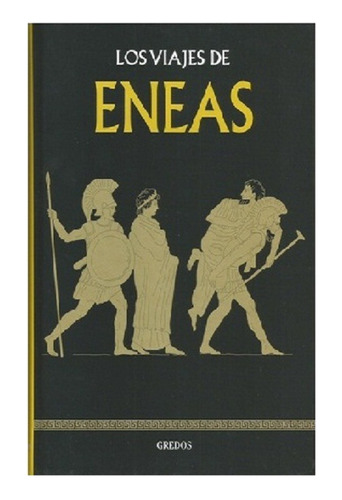Los Viajes De Eneas, Editorial Gredos. Colección Mitología.
