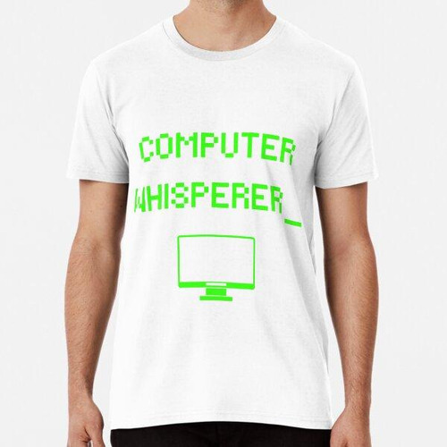 Remera Computer Whisperer Shirt, Tech Support Nerds Geeks, D