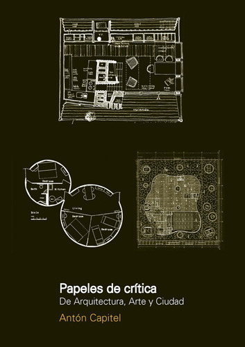 PAPELES DE CRITICA DE ARQUITECTURA, ARTE Y CIUDAD, de CAPITEL, ANTON. Editorial VIAF SA., tapa blanda en español