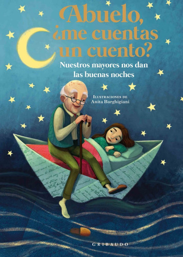 Abuelo, ¿me Cuentas Un Cuento? Laura Locatelli - Gribaudo