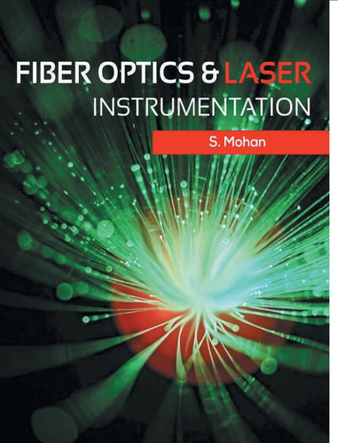 Libro: Fiber Optics And Laser Instrumentation: (for Eee, Ei,