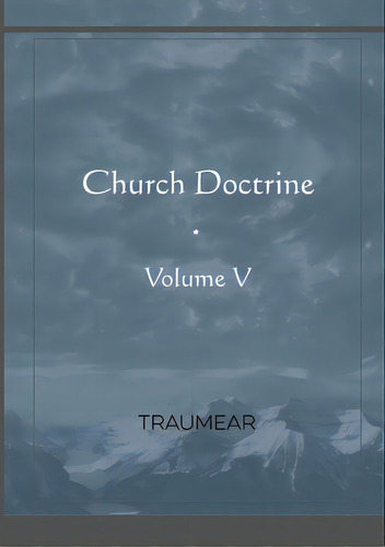 Church Doctrine - Volume V, De Traumear. Editorial Lulu Pr, Tapa Blanda En Inglés