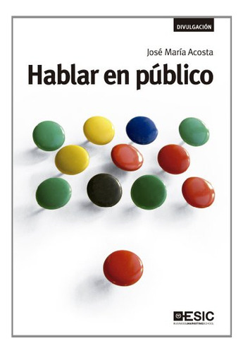 Libro Hablar En Público De José María Acosta Ed: 1