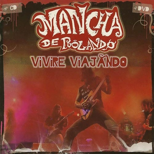 Vivire Viajando (cd Dv - Mancha De Rolando (cd) 