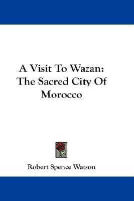 Libro A Visit To Wazan : The Sacred City Of Morocco - Rob...