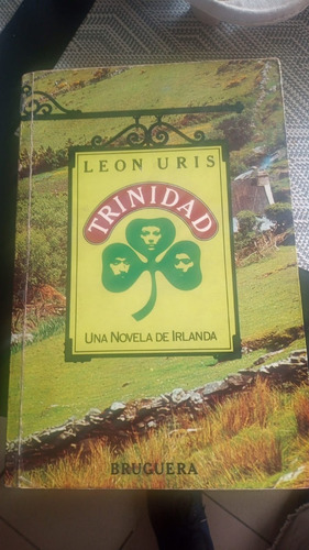 Trinidad. Una Novela De Irlanda. Leon Uris