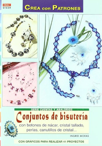 Serie Cuentas Y Abalorios Nº 39 Conjuntos De Bisuteria -crea