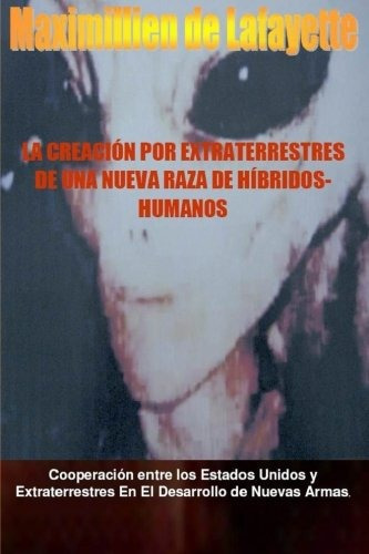 Libro : La Creacion Por Extraterrestres De Una Nueva Raza. 