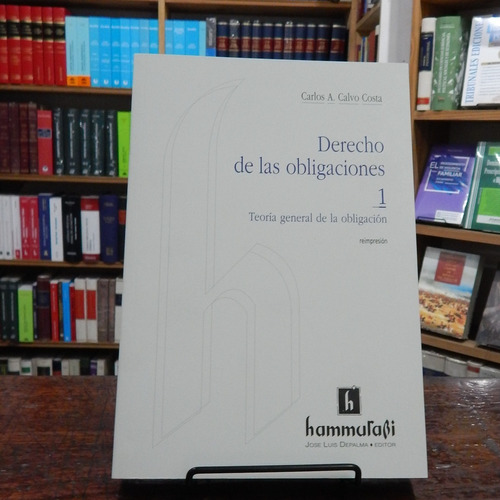 Calvo Costa - Derecho De Las Obligaciones - Teoría General..