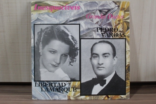 Lp Libertad Lamarque E Pedro Vargas - Grandes Duetos 