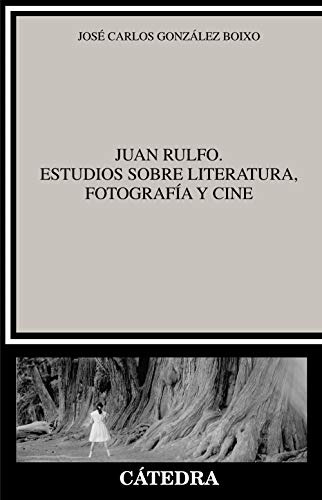 Libro Juan Rulfo Estudios Sobre Literatura Fotografía De Gon