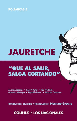 Que Al Salir, Salga Cortando (2? Edición) - Arturo Jauretche