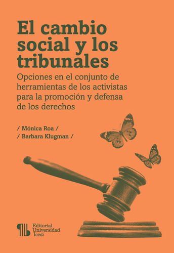 El Cambio Social Y Los Tribunales, De Mónica Roa. Editorial Universidad Icesi, Tapa Blanda En Español, 2019