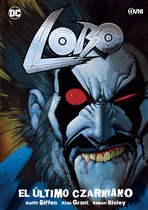 Comprar Lobo: El Último Czarniano: El Último Czarniano, De Keith Giffen. Serie Lobo, Vol. 1. Editorial Ovni Press, Tapa Blanda, Edición 1 En Español, 2023