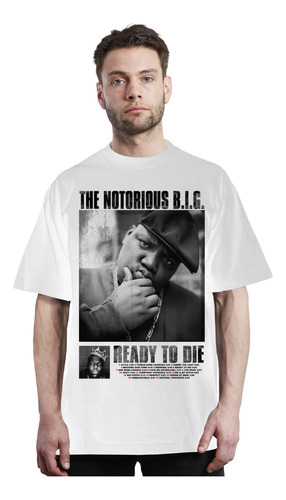 The Notorious Big - Ready To Die - Hip Hop - Polera