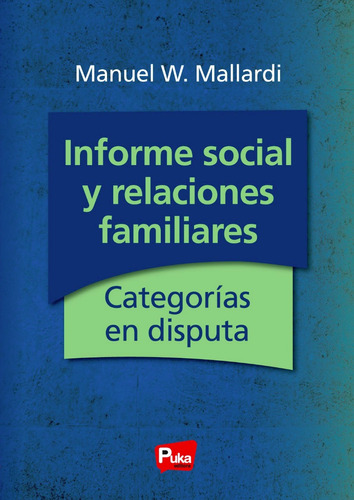 Imagen 1 de 6 de Informe Social Y Relaciones Familiares:categorías En Disputa